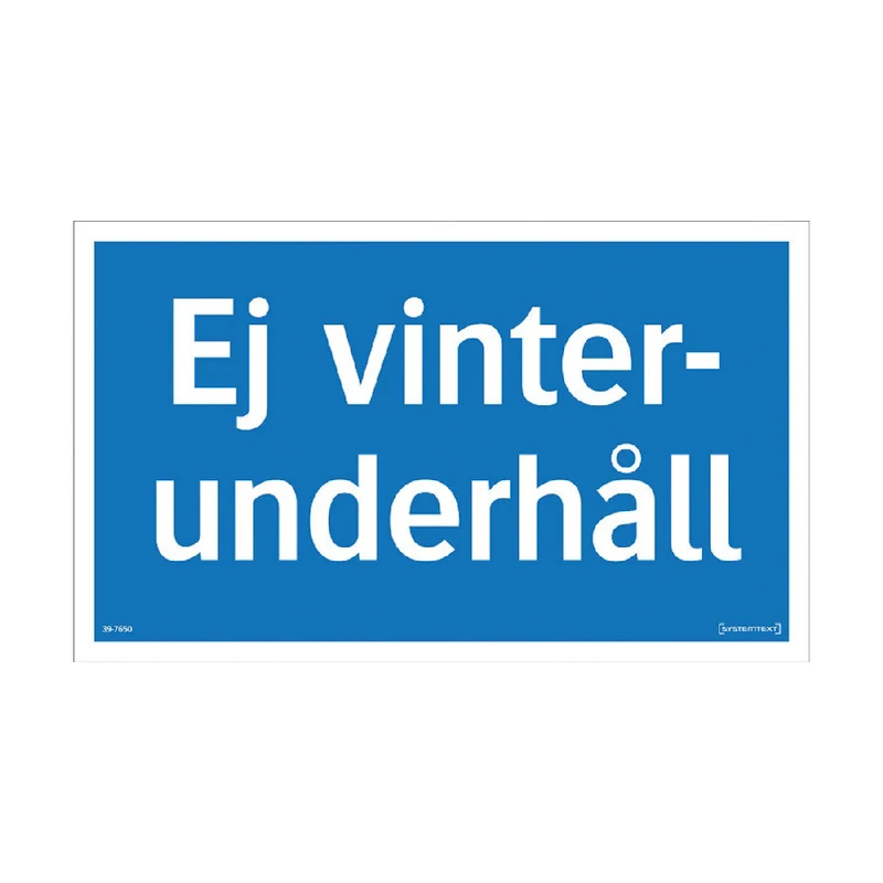 Skylt Ej vinterunderhåll