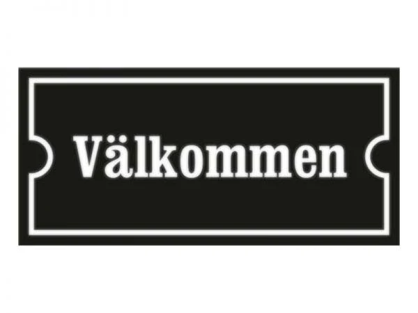 Emaljskylt Välkommen